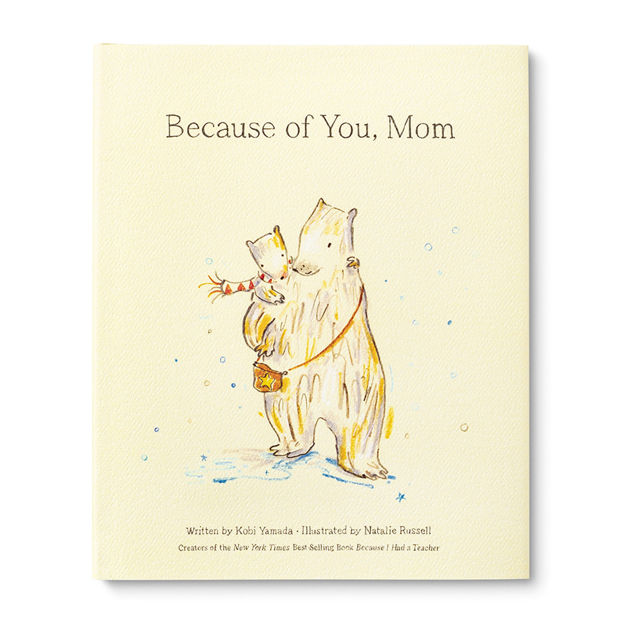 Because of you Mom