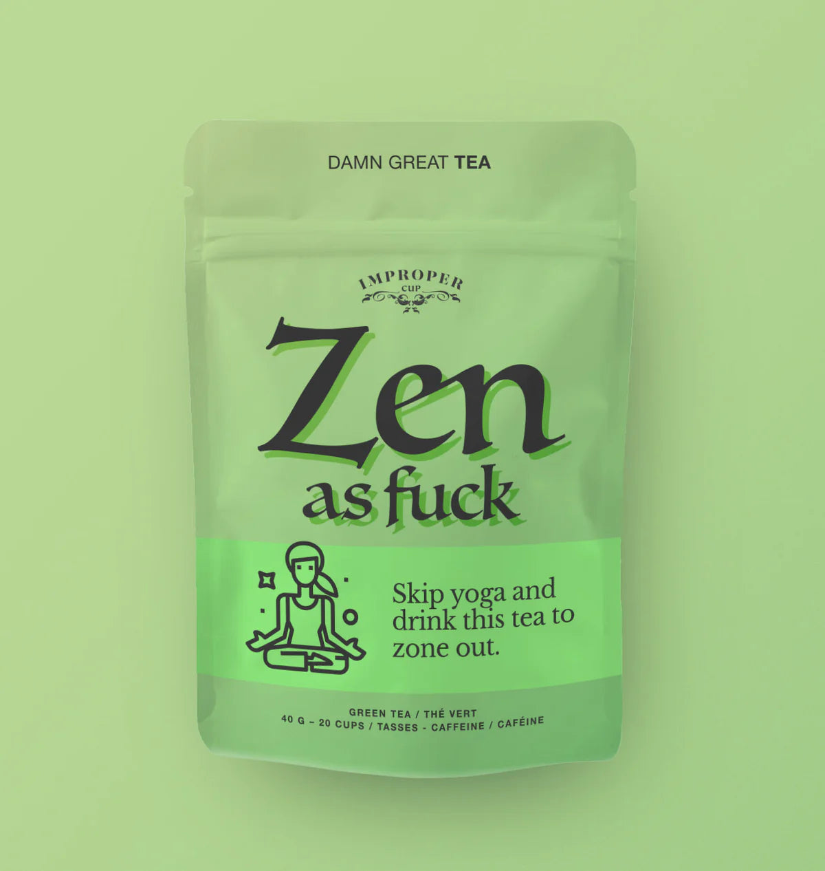 ZEN AS FUCK