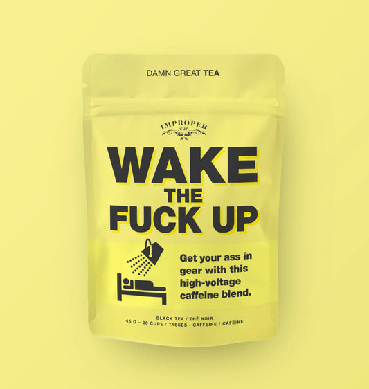 WAKE THE FUCK UP