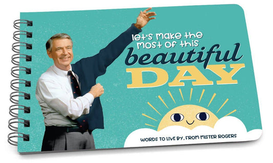 Mister Rogers Quote Book: "Let's Make the Most of This Day"