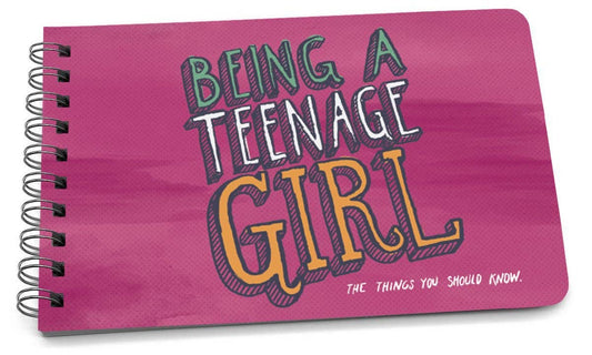 Being a Teenage Girl - A Book of Guidance and Advice